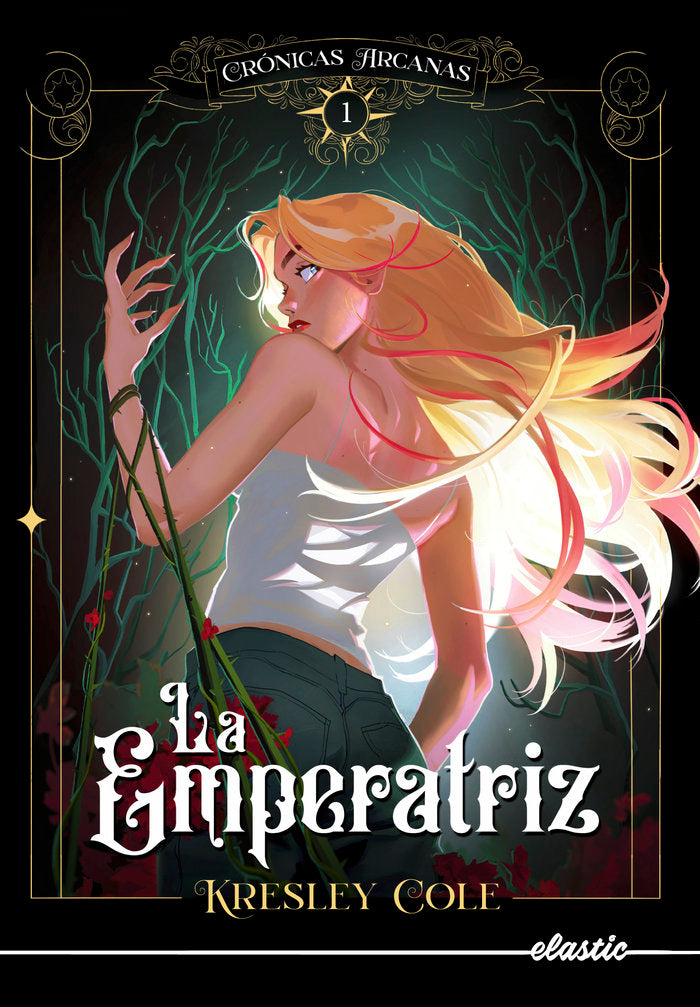 CRONICAS ARCANAS 1. LA EMPERATRIZ, de COLE, KRESLEY | portada del libro