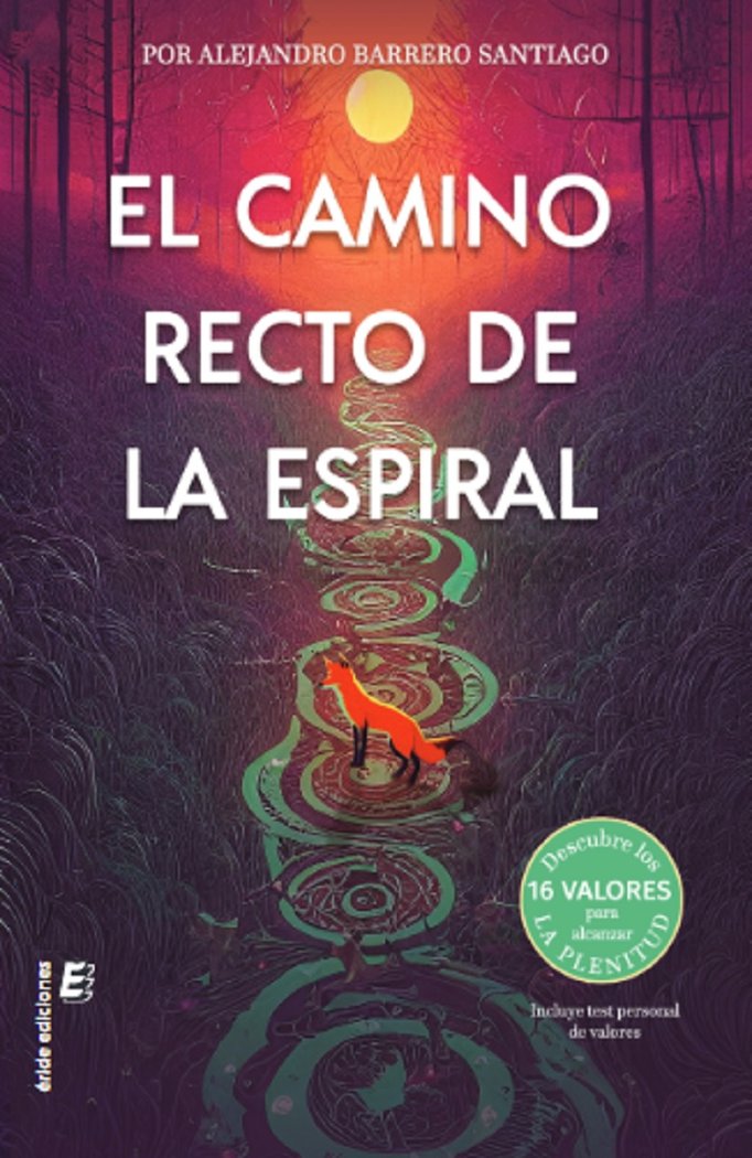 El camino recto de la espiral, de BARRERO SANTIAGO, ALEJANDRO | portada del libro