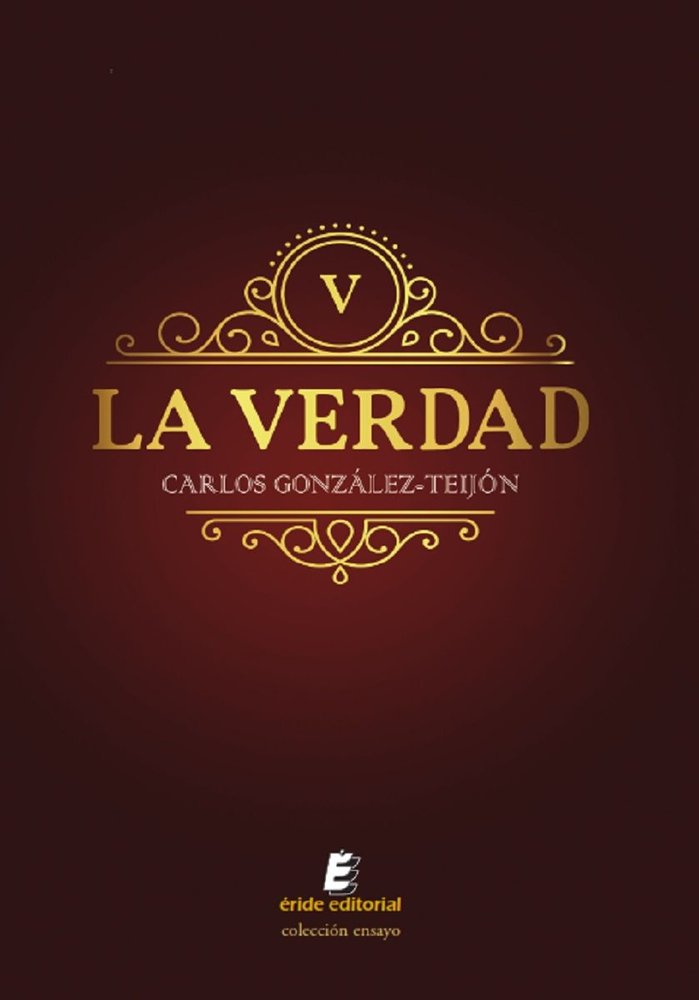 VERDAD, LA, de GONZALEZ TEIJON, CARLOS | portada del libro