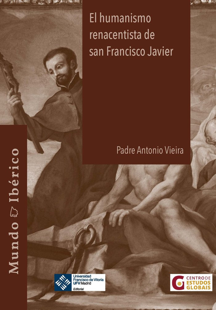 El humanismo renacentista de san Francisco Javier, de VIEIRA, ANTONIO | portada del libro