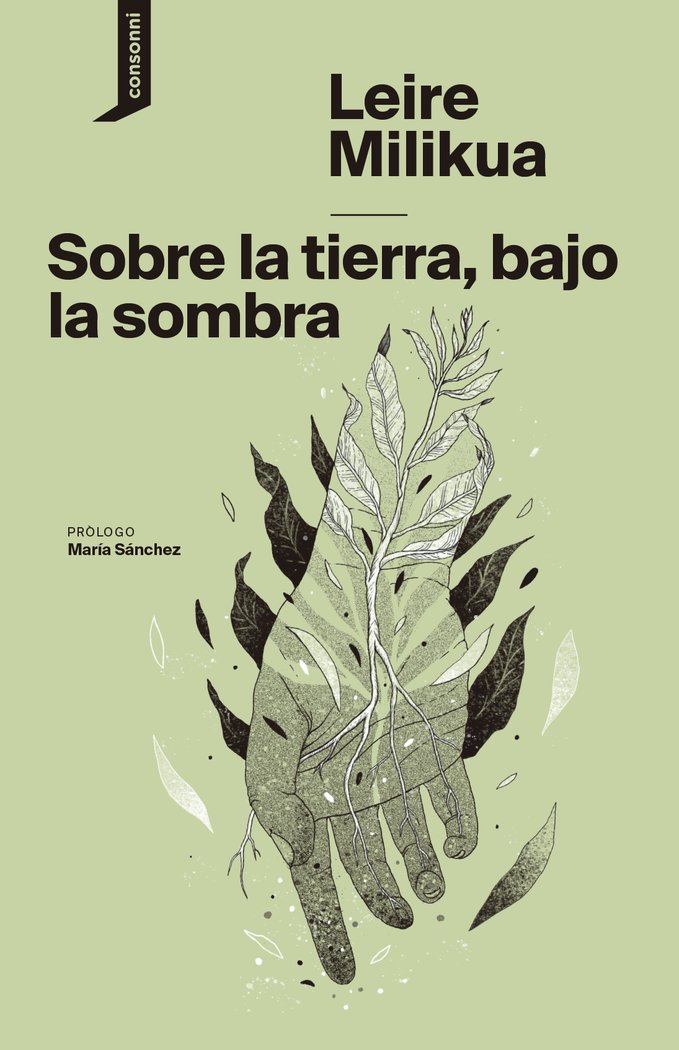 SOBRE LA TIERRA, A LA SOMBRA, de MILIKUA, LEIRE | portada del libro