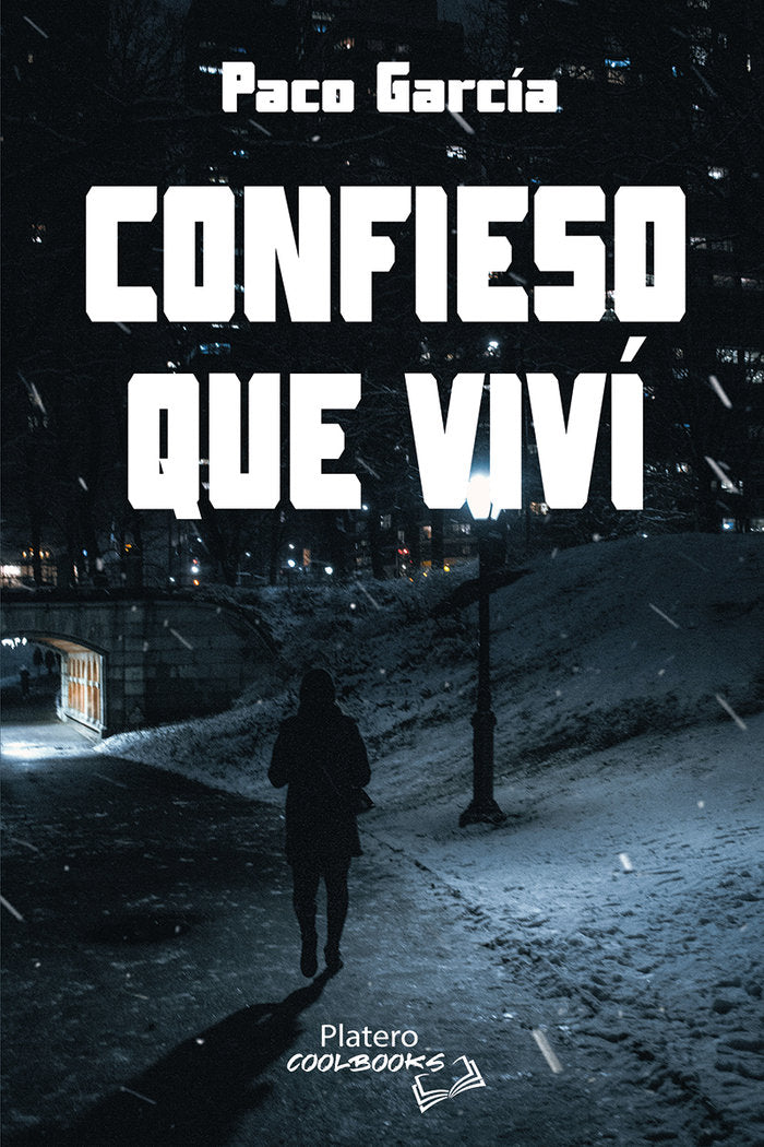 CONFIESO QUE VIVÍ, de GARCIA, PACO | portada del libro