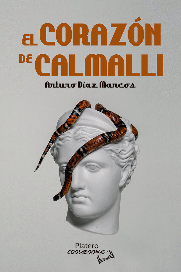 EL CORAZÓN DE CALMALLI, de Díaz Marcos, Arturo | portada del libro