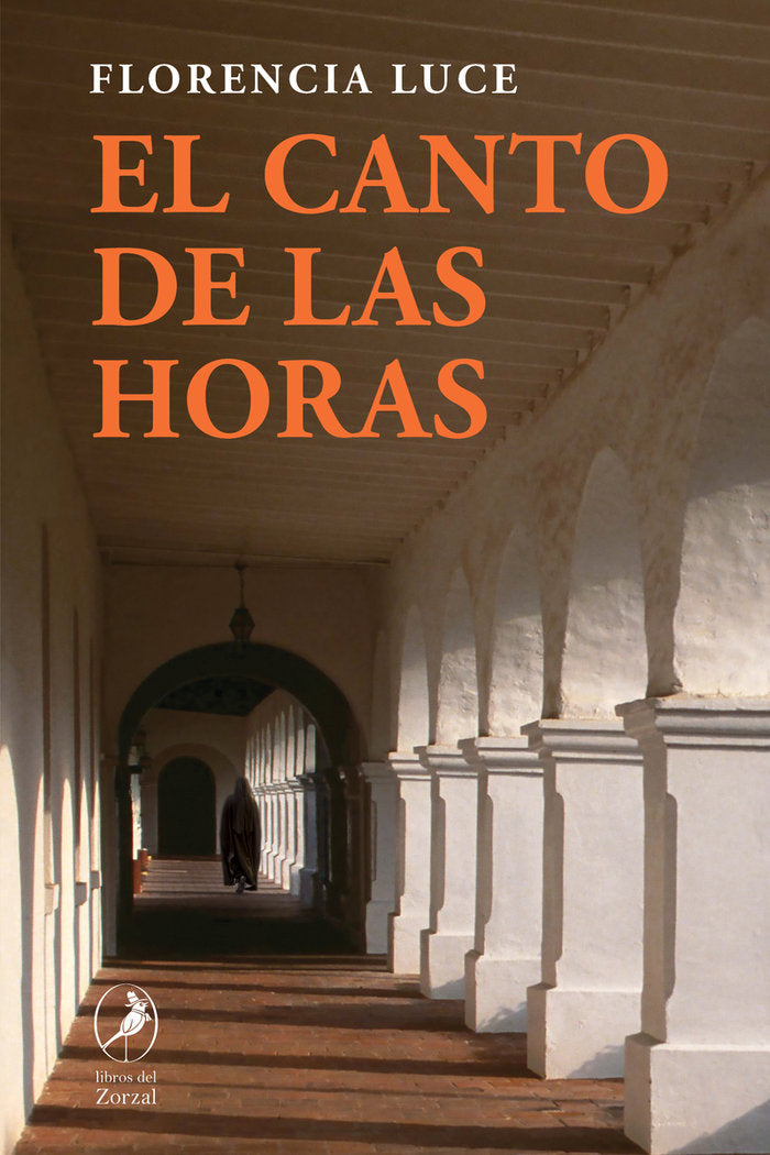 EL CANTO DE LAS HORAS, de LUCE, FLORENCIA | portada del libro