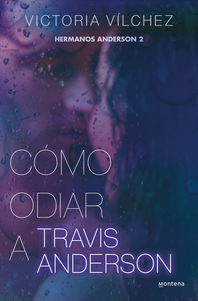 COMO ODIAR A TRAVIS ANDERSON HERMANOS ANDERSON 2, de VICTORIA VILCHEZ | portada del libro