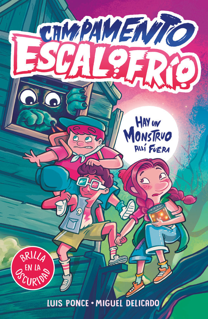 CAMPAMENTO ESCALOFRIO 1 HAY UN MONSTRUO ALLI FUERA, de LUIS PONCE | portada del libro