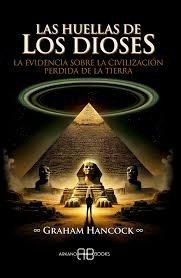 LAS HUELLAS DE LOS DIOSES, de GRAHAM HANCOCK | portada del libro