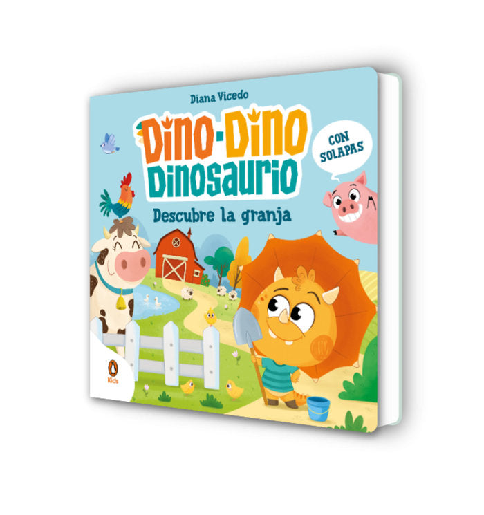 DINO DINO DINOSAURIO DESCUBRE LA GRANJA DINO DINO DINOSAURIO, de DIANA VICEDO | portada del libro