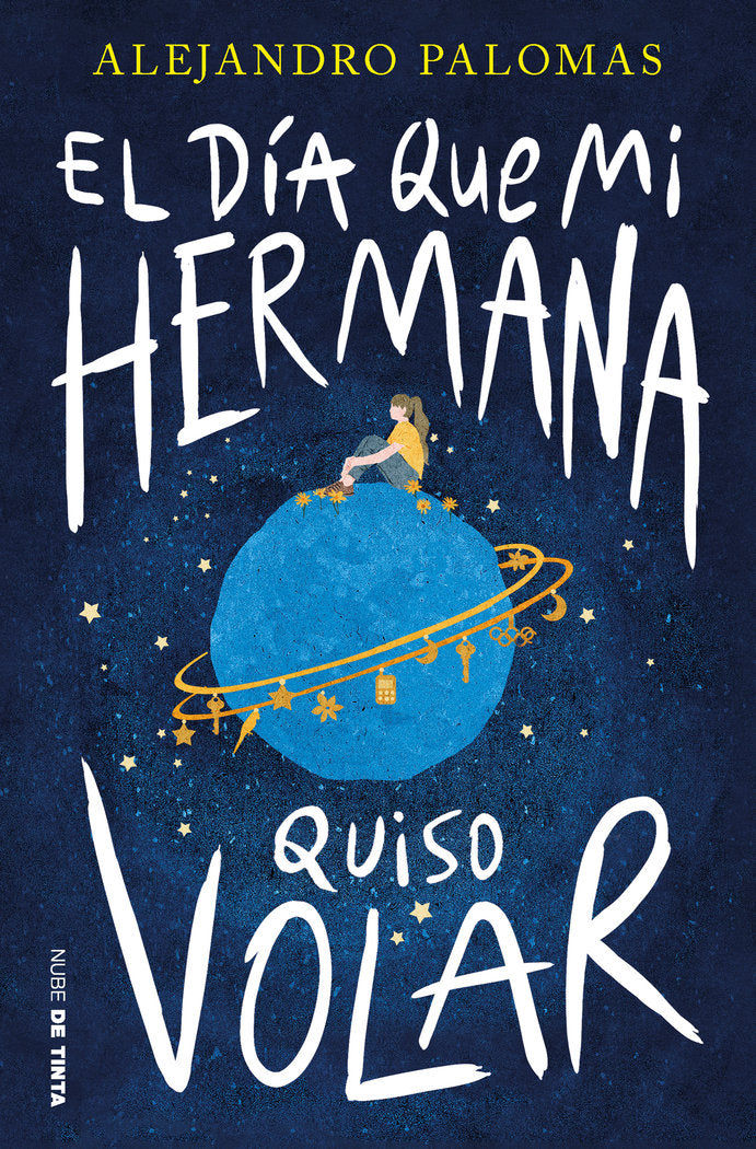 EL DIA QUE MI HERMANA QUISO VOLAR, de PALOMAS, ALEJANDRO | portada del libro