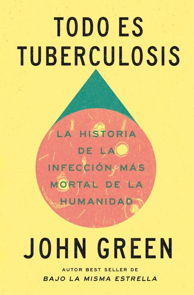 TODO ES TUBERCULOSIS, de JOHN GREEN | portada del libro
