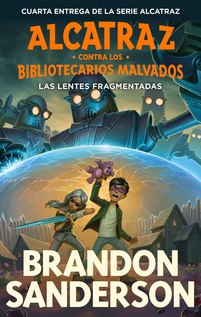 Las lentes fragmentadas (Alcatraz contra los Bibliotecarios Malvados 4), de BRANDON SANDERSON | portada del libro