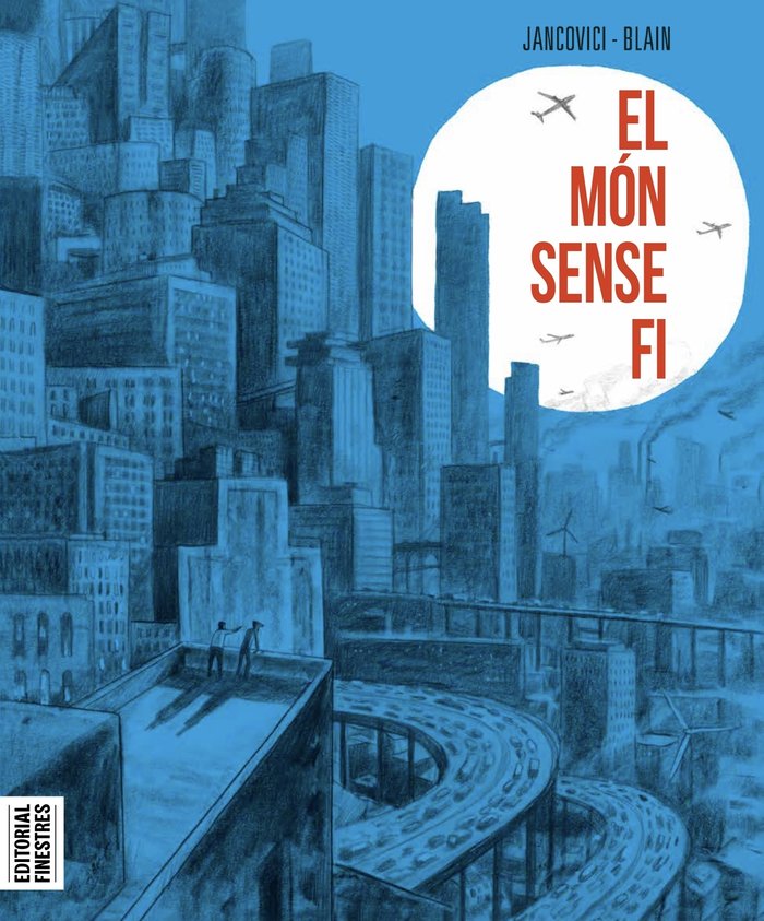EL MON SENSE FI, de CHRISTOPHE BLAIN & JEAN-MARC JANCOVINCI | portada del libro