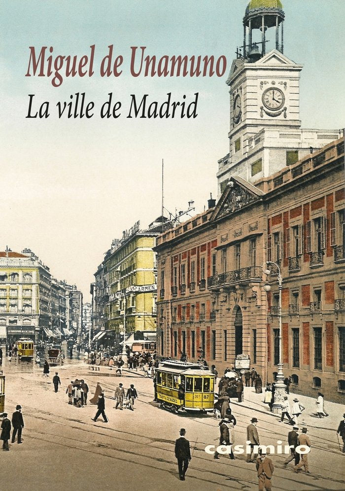 LA VILLE DE MADRID, de UNAMUNO, MIGUEL DE | portada del libro