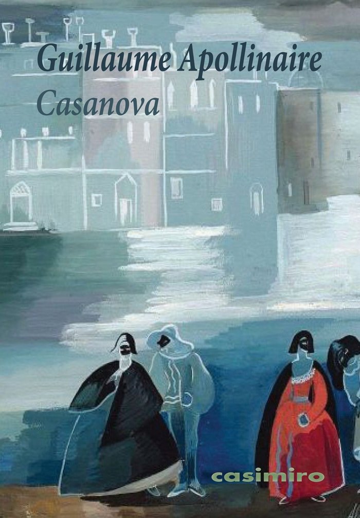 CASANOVA, de APOLLINAIRE, GUILLAUME | portada del libro