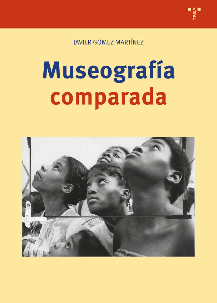 MUSEOGRAFIA COMPARADA, de Gómez Martínez, Javier | portada del libro