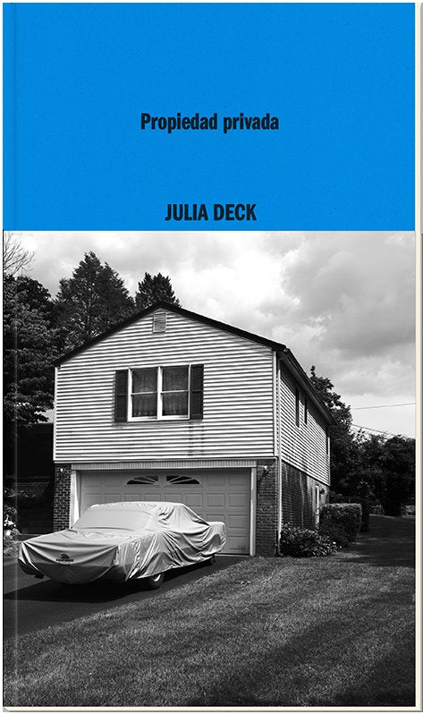 PROPIEDAD PRIVADA, de DECK, JULIA | portada del libro