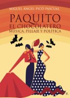 PAQUITO EL CHOCOLATERO, de Miguel Ángel Pico Pascual | portada del libro