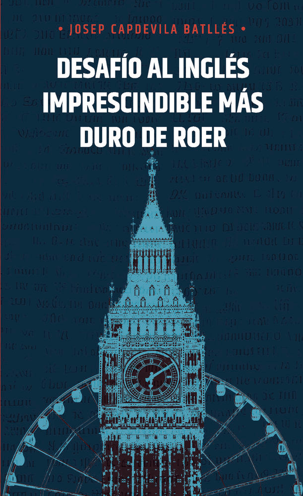 Desafío al inglés imprescindible más duro de roer, de Capdevila Batllés, Josep | portada del libro