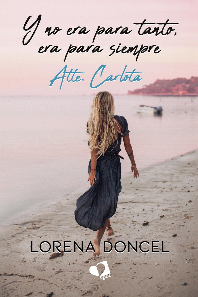 Y NO ERA PARA TANTO, ERA PARA SIEMPRE, de LORENA DONCEL | portada del libro