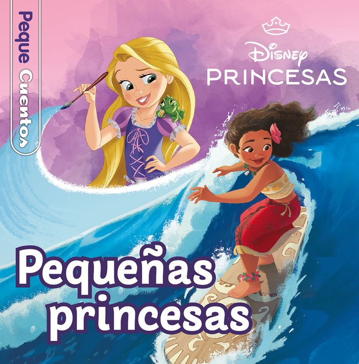 PRINCESAS. PEQUEÑAS PRINCESAS. PEQUECUENTOS, de DISNEY | portada del libro