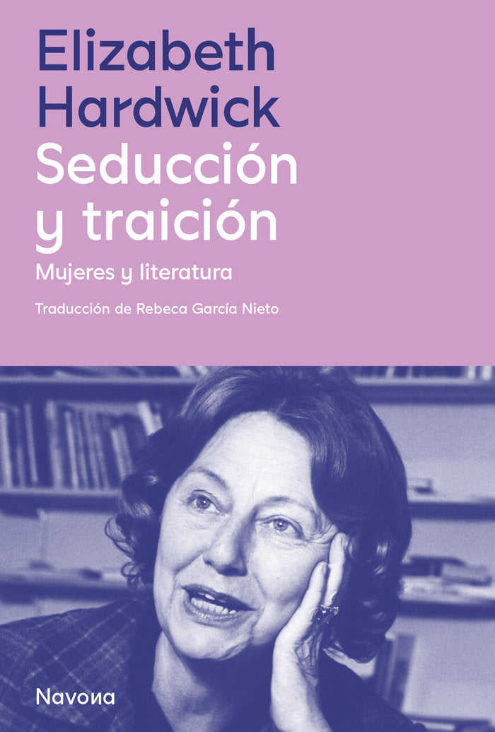 SEDUCCION Y TRAICION, de HARDWICK, ELIZABETH | portada del libro