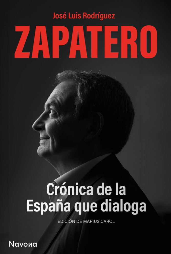CRONICA DE LA ESPAÑA QUE DIALOGA, de RODRIGUEZ ZAPATERO, JOSE LUIS | portada del libro