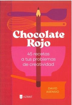 CHOCOLATE ROJO, de ASENSIO, DAVID | portada del libro