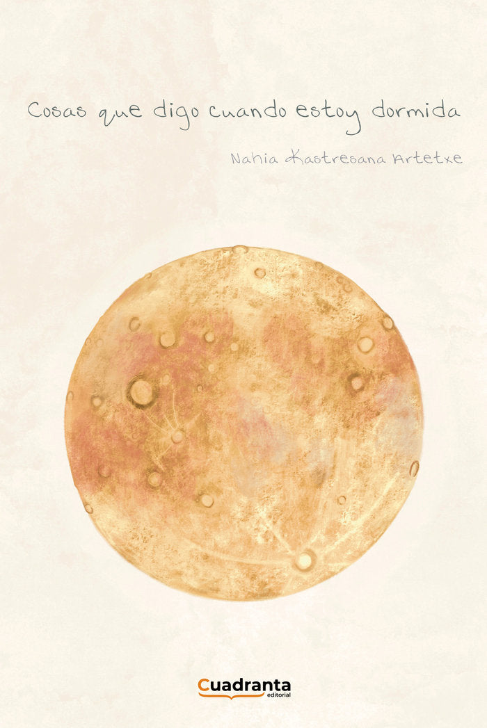 Cosas que digo cuando estoy dormida, de Kastresana Artetxe, Nahia | portada del libro