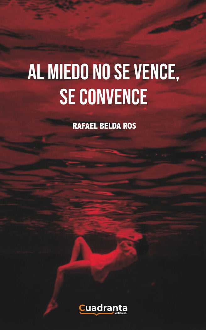Al miedo no se vence, se convence, de Belda Ros, Rafael | portada del libro
