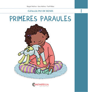 PLE DE SIGNES 1 PRIMERES PARAULES, de RAQUEL MOLINA#SARA MOLINA | portada del libro