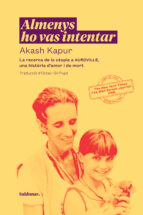 ALMENYS HO VAS INTENTAR - CAT, de AKASH KAPUR | portada del libro