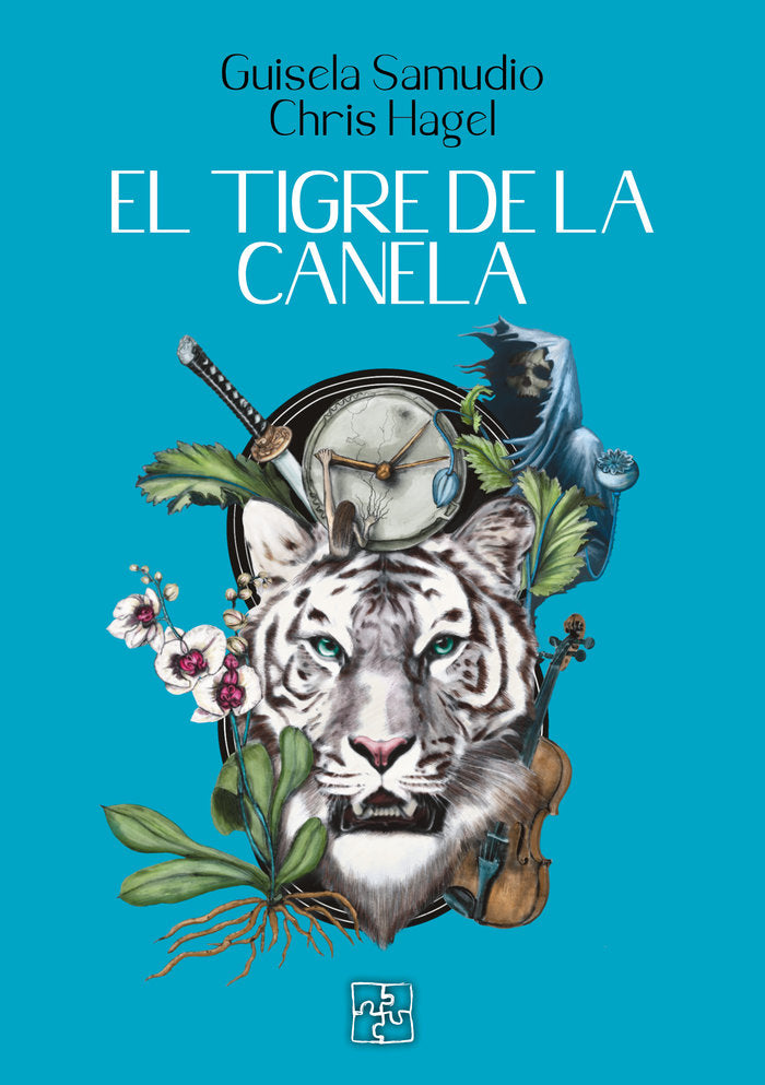 El tigre de la canela, de ., Guisela Samudio & Chris Hagel | portada del libro