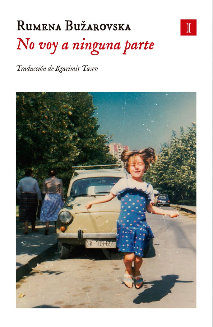 No voy a ninguna parte, de BU?AROVSKA , RUMEN | portada del libro