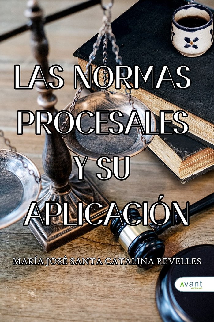 LAS NORMAS PROCESALES Y SU APLICACIÓN, de Santa Catalina Revelles, María Josefa | portada del libro