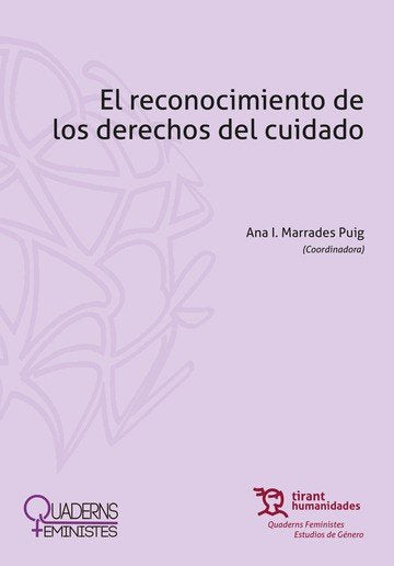 RECONOCIMIENTO DE LOS DERECHOS DEL CUIDADO,EL, de MARRADES PUIG | portada del libro