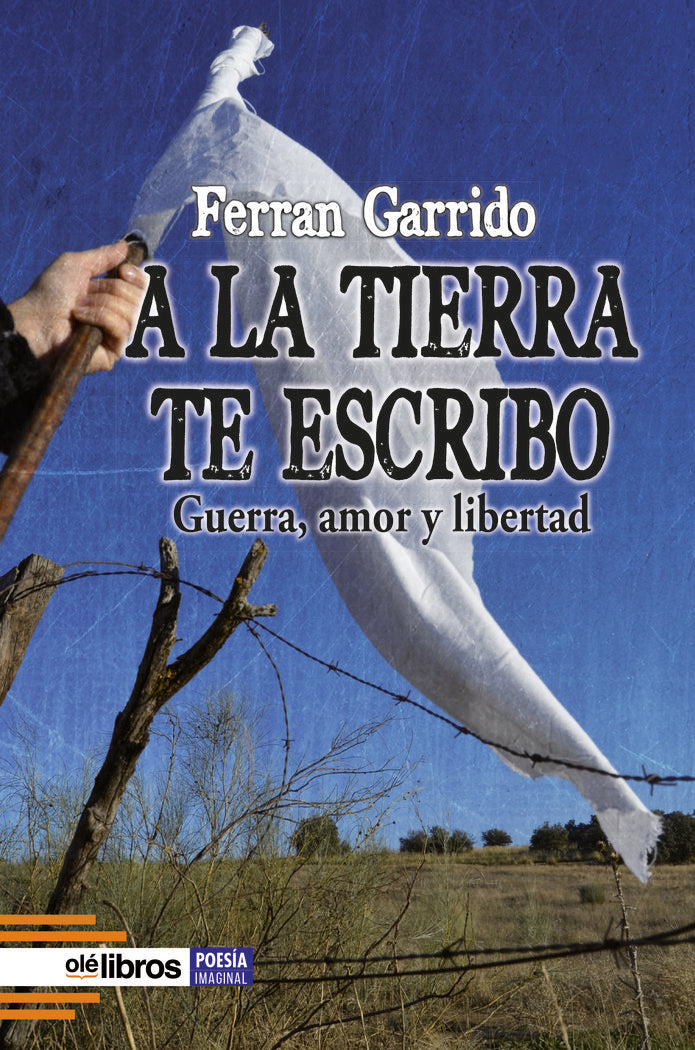 A la tierra te escribo, de Garrido Machado, Ferran | portada del libro