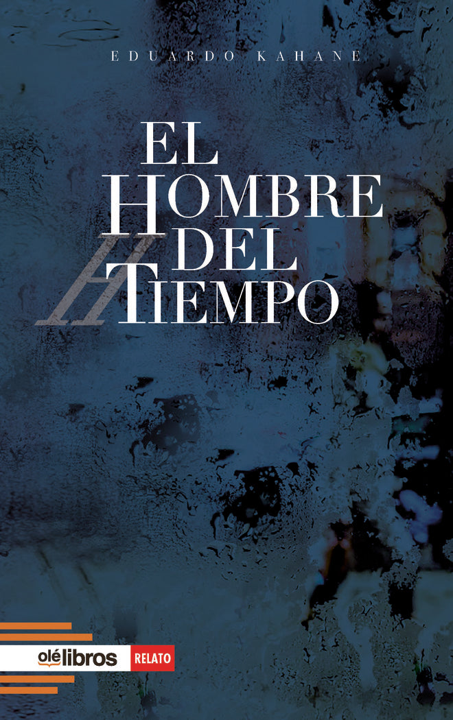 El hombre del tiempo, de Kahane, Eduardo | portada del libro