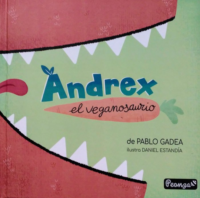 ANDREX EL VEGANOSAURIO, de GADEA, PABLO | portada del libro