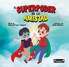 EL SUPERPODER DE LA AMISTAD, de NATALIA MARIA CAMPO LOMBARTE | portada del libro