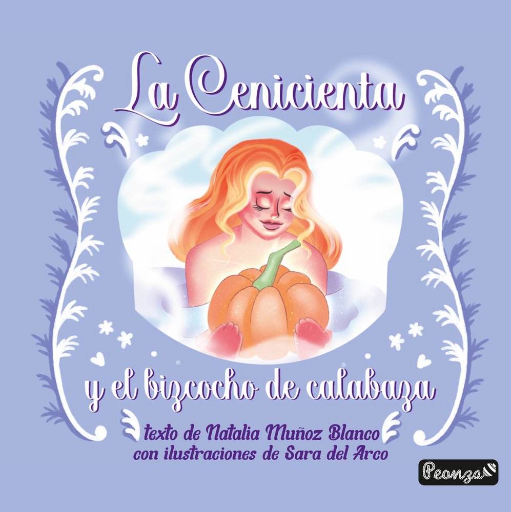 LA CENICIENTA Y EL BIZCOCHO DE CALABAZA, de MUÑOZ BLANCO, NATALIA | portada del libro