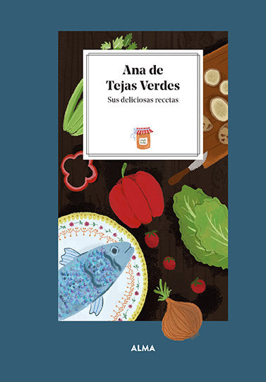 Ana de Tejas Verdes. Sus deliciosas recetas, de MANZANERA, LAURA | portada del libro
