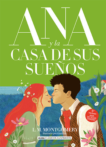 ANA Y LA CASA DE SUS SUEÑOS, de MONTGOMERY, LUCY MAUD | portada del libro