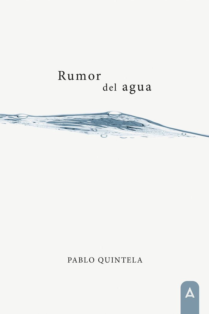 Rumor del agua, de , Quintela, Pablo | portada del libro