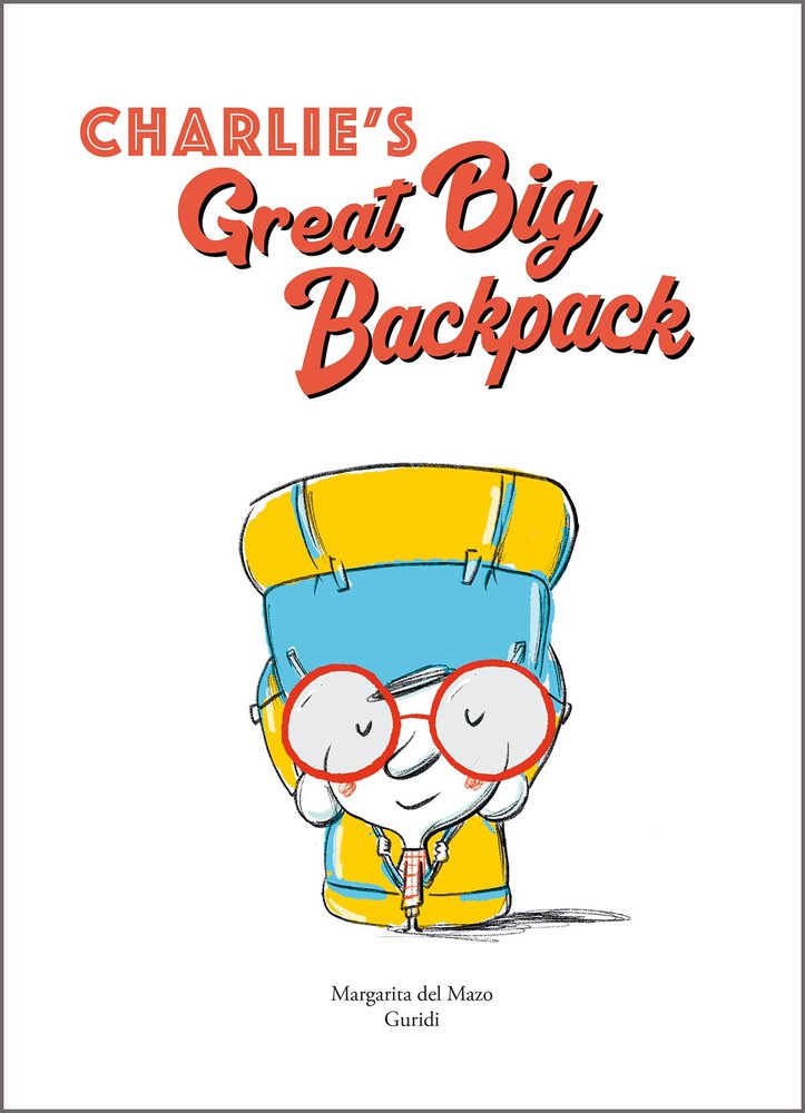 CHARLIEÆS GREAT BIG BACKPACK, de , GURIDI | portada del libro