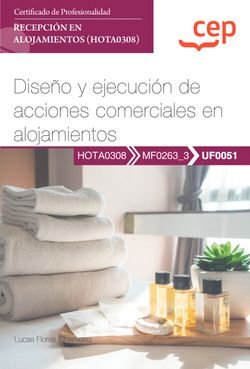MANUAL DISEÑO Y EJECUCION DE ACCIONES COMERCIALES EN ALOJAM, de LUCAS FLORES CHAMORRO | portada del libro