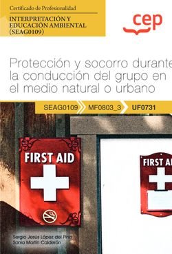 MANUAL PROTECCION Y SOCORRO DURANTE LA CONDUCCION DEL GRUPO, de SERGIO JESUS LOPEZ DEL PINO Y SONIA MART | portada del libro