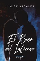 El Beso del Infierno, de J.M. DE VIDALES | portada del libro
