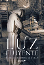 LUZ FLUYENTE, de ALFREDO RODRIGUEZ TEBAR | portada del libro