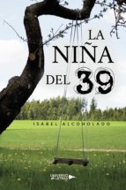 LA NIÑA DEL 39, de ISABEL ALCOHOLADO | portada del libro