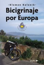 Bicigrinaje por Europa, de KLEMEN KOLENIK | portada del libro